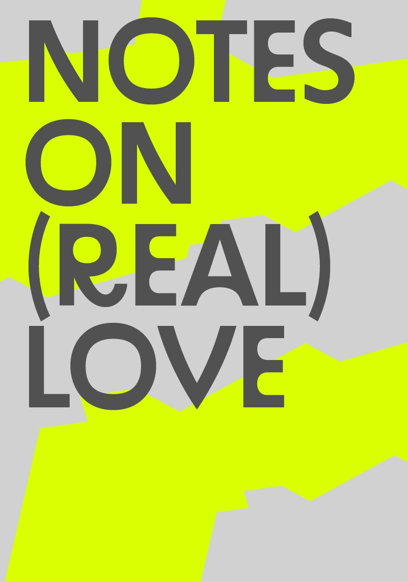 Notes on (Real) Love